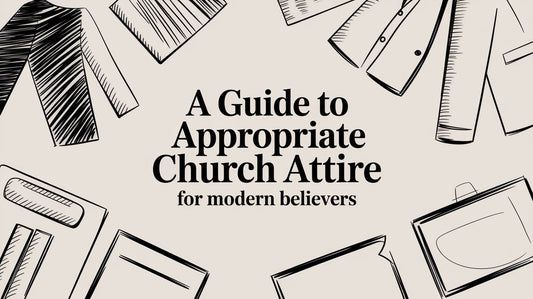 How to Choose Appropriate Church Attire: A Modern Believer's Guide