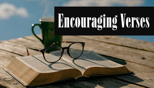10 Bible Verses That Encourage (2026 Style Guide)
