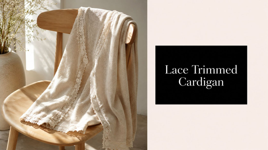 The Lace Trimmed Cardigan: A Guide to Effortless Style