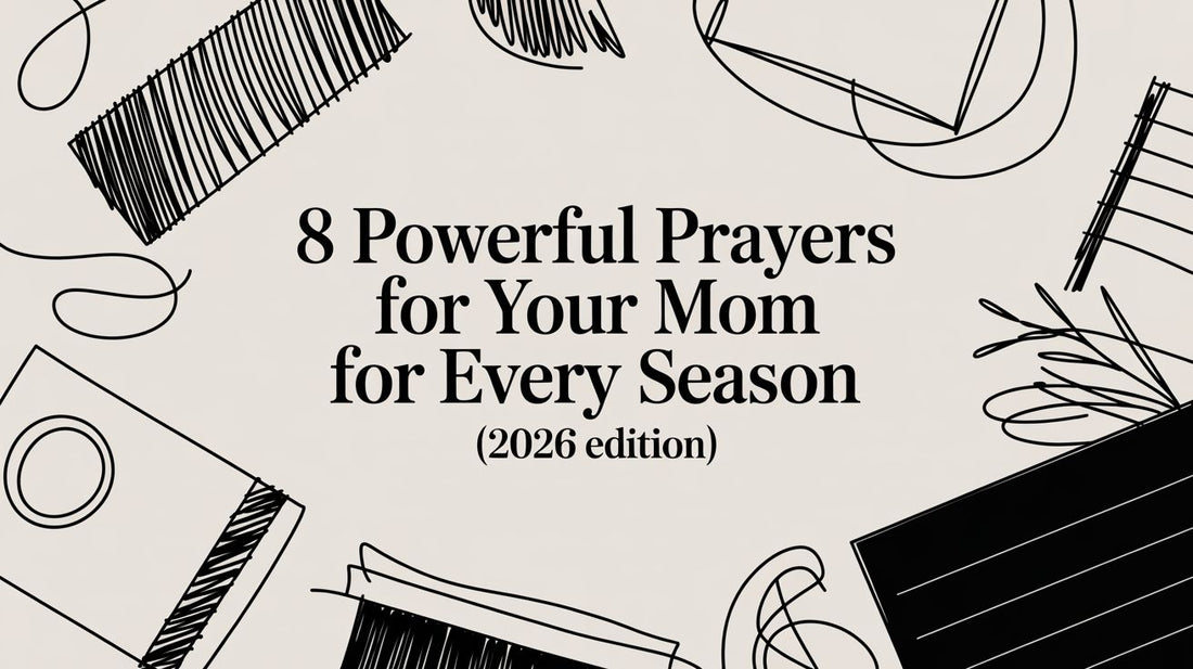 8 Powerful Prayers for Your Mom for Every Season (2026 Edition)
