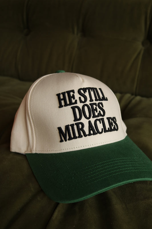 “He Still Does Miracles” Hat